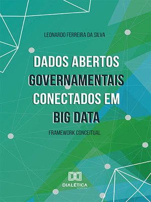 cover image of Dados Abertos Governamentais conectados em Big Data